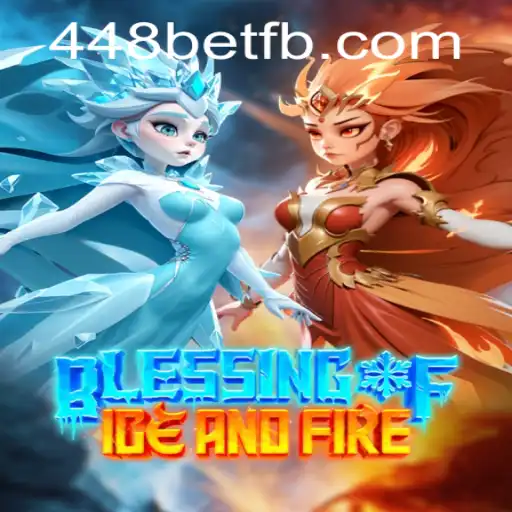 Descubra os Mistérios de BlessingofIceandFire com 448bet