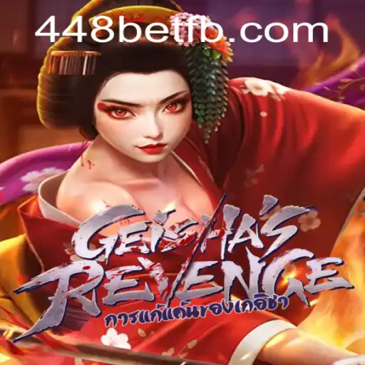 Descubra o Fascinante Mundo de GeishasRevenge com 448bet