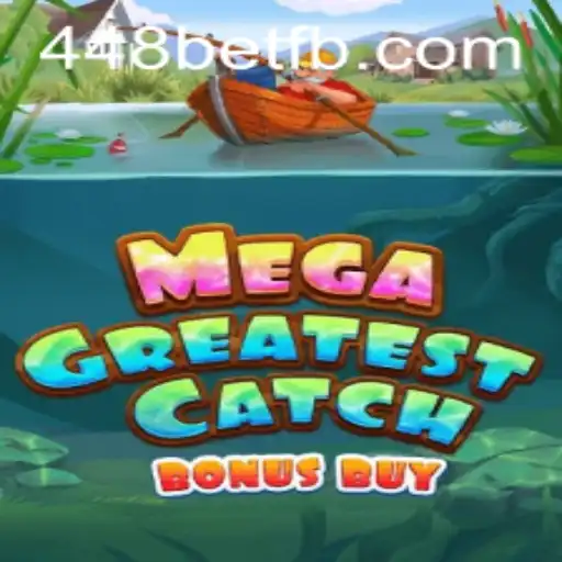 MegaGreatestCatchBonusBuy: Uma Nova Experiência em Jogos de Cassino com 448bet